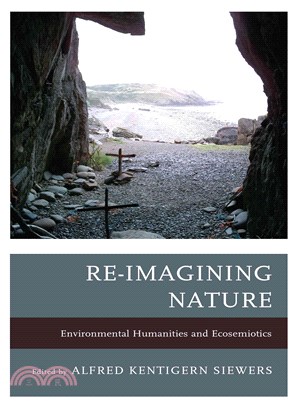 Re-Imagining Nature ─ Environmental Humanities and Ecosemiotics