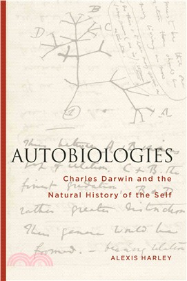 Autobiologies ─ Charles Darwin and the Natural History of the Self