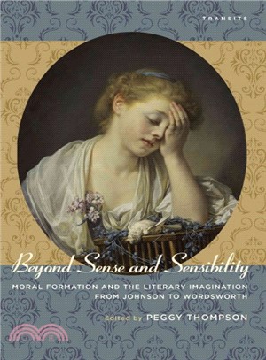 Beyond Sense and Sensibility ─ Moral Formation and the Literary Imagination from Johnson to Wordsworth