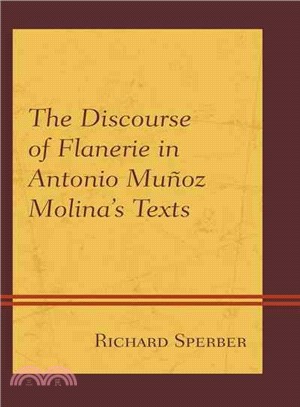 The Discourse of Flanerie in Antonio Mu隳z Molina Texts