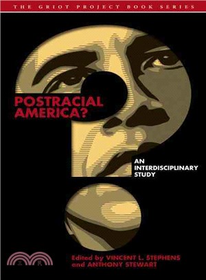 Postracial America? ─ An Interdisciplinary Study