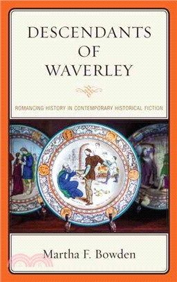 Descendants of Waverley ─ Romancing History in Contemporary Historical Fiction