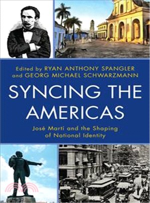 Syncing the Americas ─ Jos?Mart?and the Shaping of National Identity