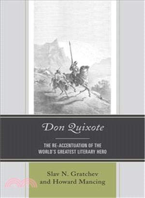 Don Quixote ─ The Re-accentuation of the World Greatest Literary Hero