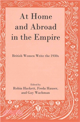 At Home and Abroad in the Empire ─ British Women Write the 1930s