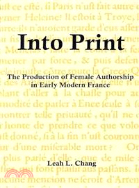 Into Print ― The Production of Female Authorship in Early Modern France