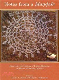 Notes from a Mandala ─ Essays in the History of Indian Religions in Honor of Wendy Doniger