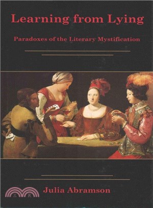 Learning from Lying ─ Paradoxes of the Literary Mystification