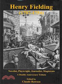 Henry Fielding (1707-1754) ― Novelist, Playwright, Journalist, Magistrate: a Double Anniversary Tribute