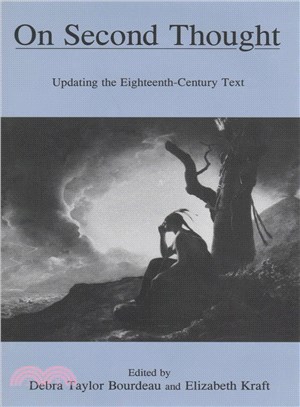 On Second Thought ― Updating the Eighteenth-Century Text