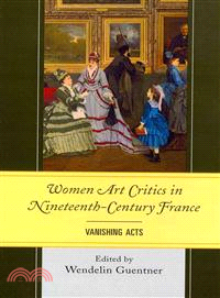 Women Art Critics in Nineteenth-Century France ─ Vanishing Acts