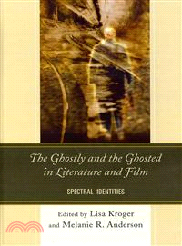 The Ghostly and the Ghosted in Literature and Film ─ Spectral Identities