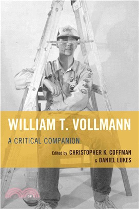 William T. Vollmann ─ A Critical Companion