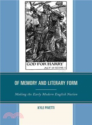 Of Memory and Literary Form ─ Making the Early Modern English Nation