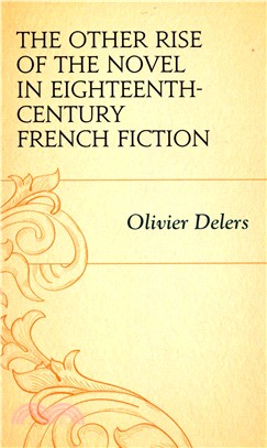 The Other Rise of the Novel in Eighteenth-Century French Fiction