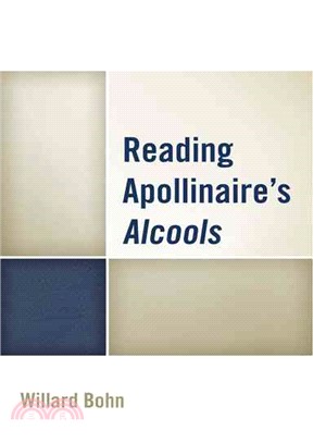 Reading Apollinaire Alcools