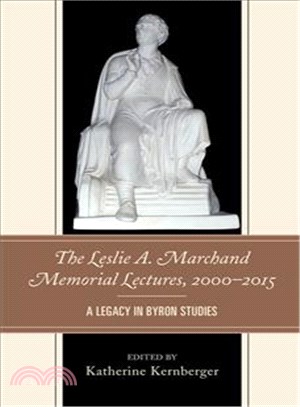 The Leslie A. Marchand Memorial Lectures 2000-2015 ― A Legacy in Byron Studies