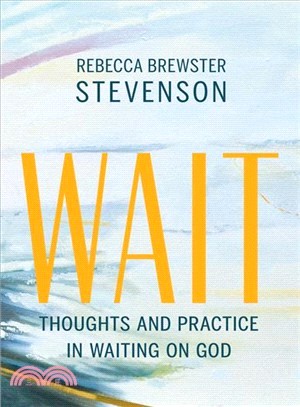 Wait ― Thoughts and Practice in Waiting on God