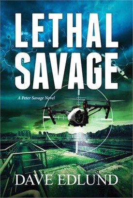Lethal Savage ― A Peter Savage Novel