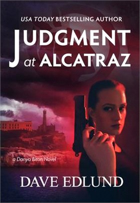 Judgment at Alcatraz: A Danya Biton Novel