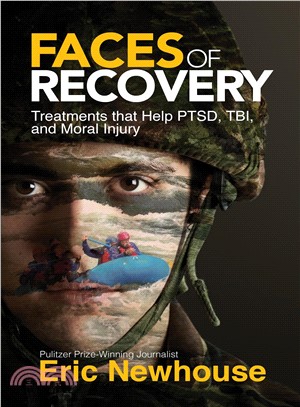 Faces of Recovery ― Treatments That Help Ptsd, Tbi, and Moral Injury
