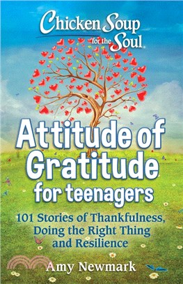 Chicken Soup For The Soul: Attitude Of Gratitude For Teenagers