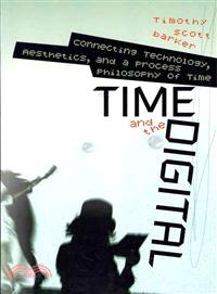 Time and the Digital ─ Connecting Technology, Aesthetics, and a Process Philosophy of Time