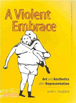A Violent Embrace ― Art and Aesthetics After Representation
