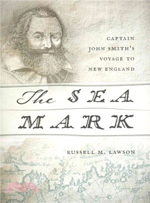 The Sea Mark ― Captain John Smith??Voyage to New England