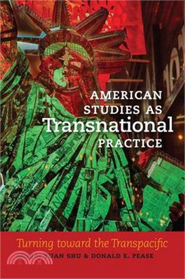 American Studies As Transnational Practice ─ Turning Toward the Transpacific