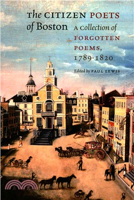 The Citizen Poets of Boston ─ A Collection of Forgotten Poems, 1789-1820