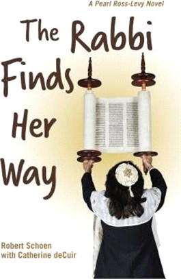 The Rabbi Finds Her Way ― A Pearl Ross-levy Novel