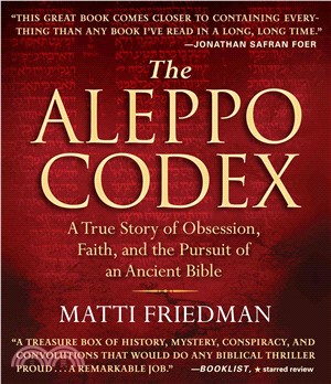 The Aleppo Codex—A True Story of Obsession, Faith, and the Pursuit of an Ancient Bible 