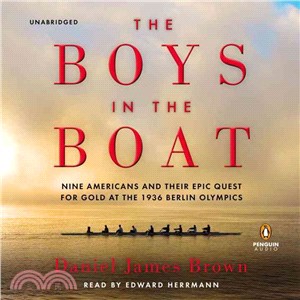 The Boys in the Boat ─ Nine Americans and Their Epic Quest for Gold at the 1936 Berlin Olympics