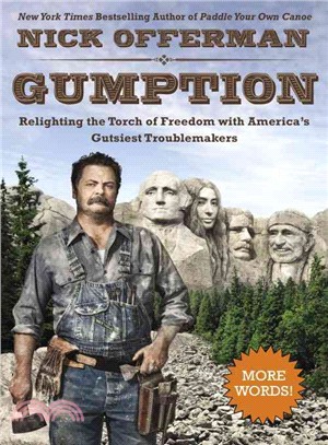 Gumption ─ Relighting the Torch of Freedom With America's Gutsiest Troublemakers