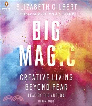 Big Magic ─ Creative Living Beyond Fear