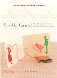 Pop-Up Cards ─ Over 50 Designs for Cards That Fold, Flap, Spin, and Slide