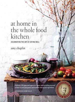 At Home in the Whole Food Kitchen ─ Celebrating the Art of Eating Well