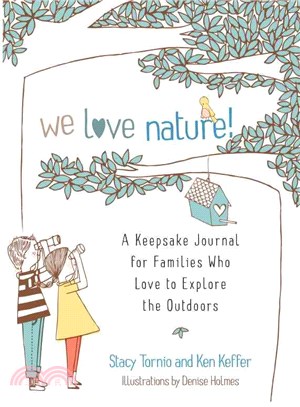 We Love Nature! ─ A Keepsake Journal for Families Who Love to Explore the Outdoors