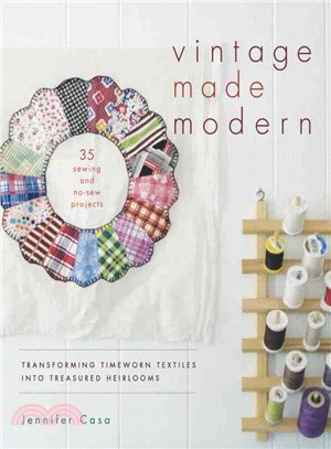 Vintage Made Modern ─ Transforming Timeworn Textiles into Treasured Heirlooms