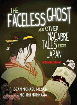 The Faceless Ghost and Other Macabre Tales from Japan