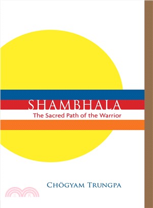 Shambhala ─ The Sacred Path of the Warrior