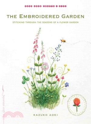 The Embroidered Garden ─ Stitching Through the Seasons of a Flower Garden