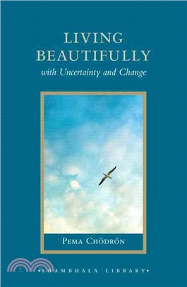 Living Beautifully ― With Uncertainty and Change