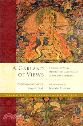 A Garland of Views ─ A Guide to View, Meditation, and Result in the Nine Vehicles