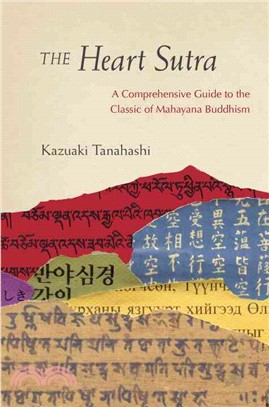 The Heart Sutra ─ A Comprehensive Guide to the Classic of Mahayana Buddhism