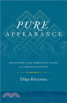 Pure Appearance ─ Development and Completion Stages in Vajrayana Practice