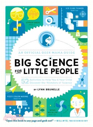 Big Science for Little People ─ 52 Activities to Help You & Your Child Discover the Wonders of Science
