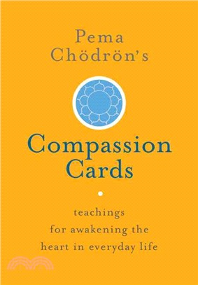 Pema Chodron's Compassion Cards ─ Teachings for Awakening the Heart in Everyday Life