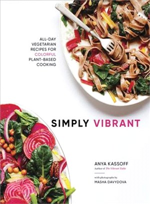 Simply Vibrant ─ All-day Vegetarian Recipes for Colorful Plant-based Cooking